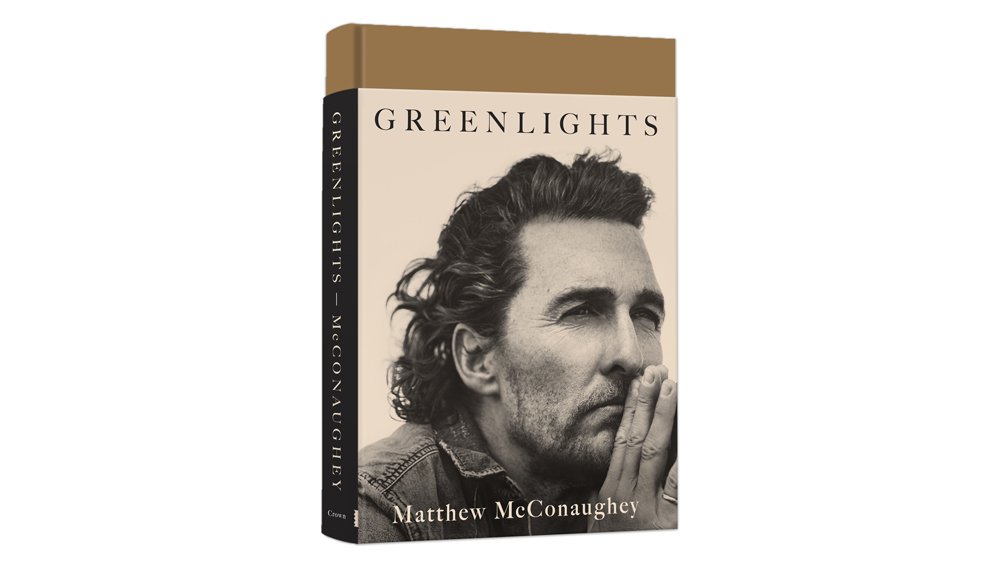 Matthew McConaughey's book Greenlights.