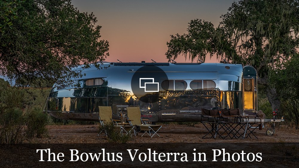 The All-Electric Bowlus Volterra Travel Trailer in Photos