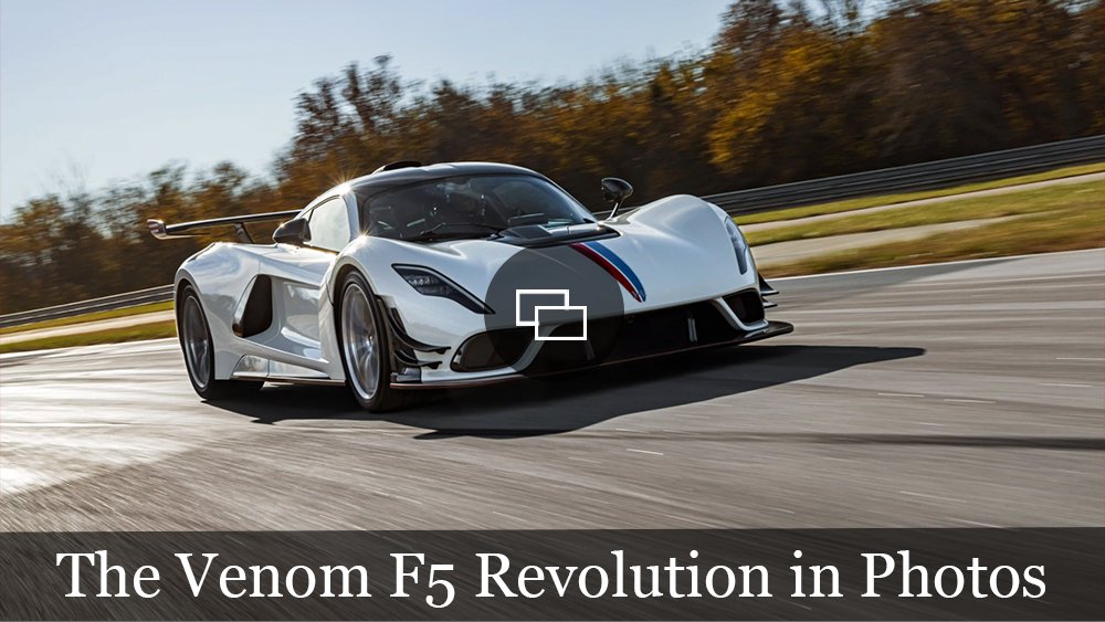 The Hennessey Venom F5 Revolution in Photos