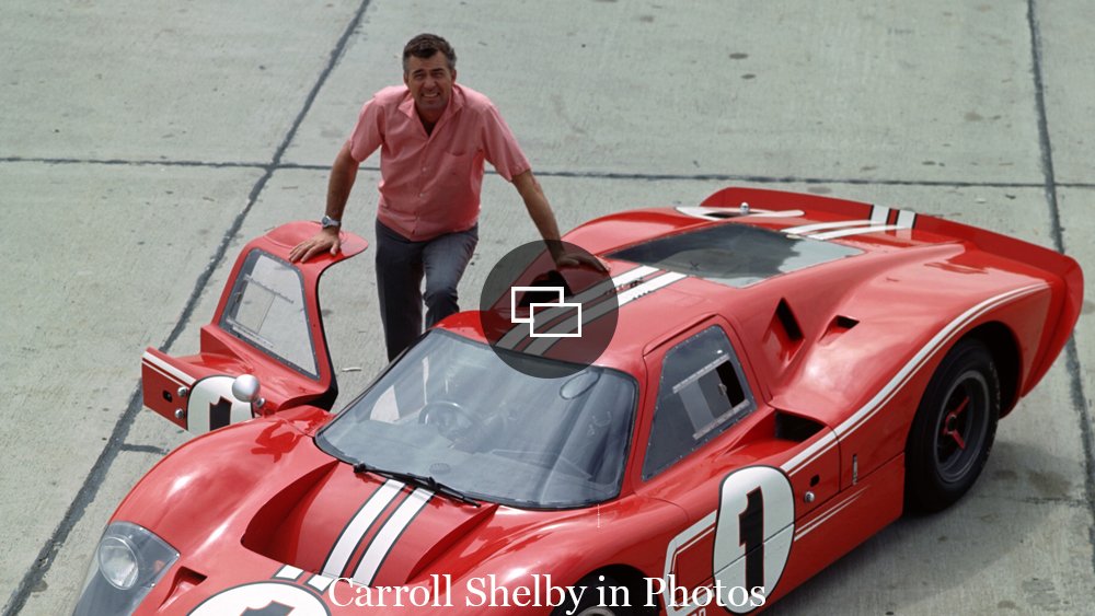 Carroll Shelby and the Ford GT40 Mk IV, driven by Dan Gurney and A.J. Foyt to victory at the 1967 24 Hours of Le Mans.