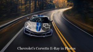The hybrid Chevrolet Corvette E-Ray on the road.