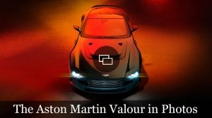 The Aston Martin Valour in Photos