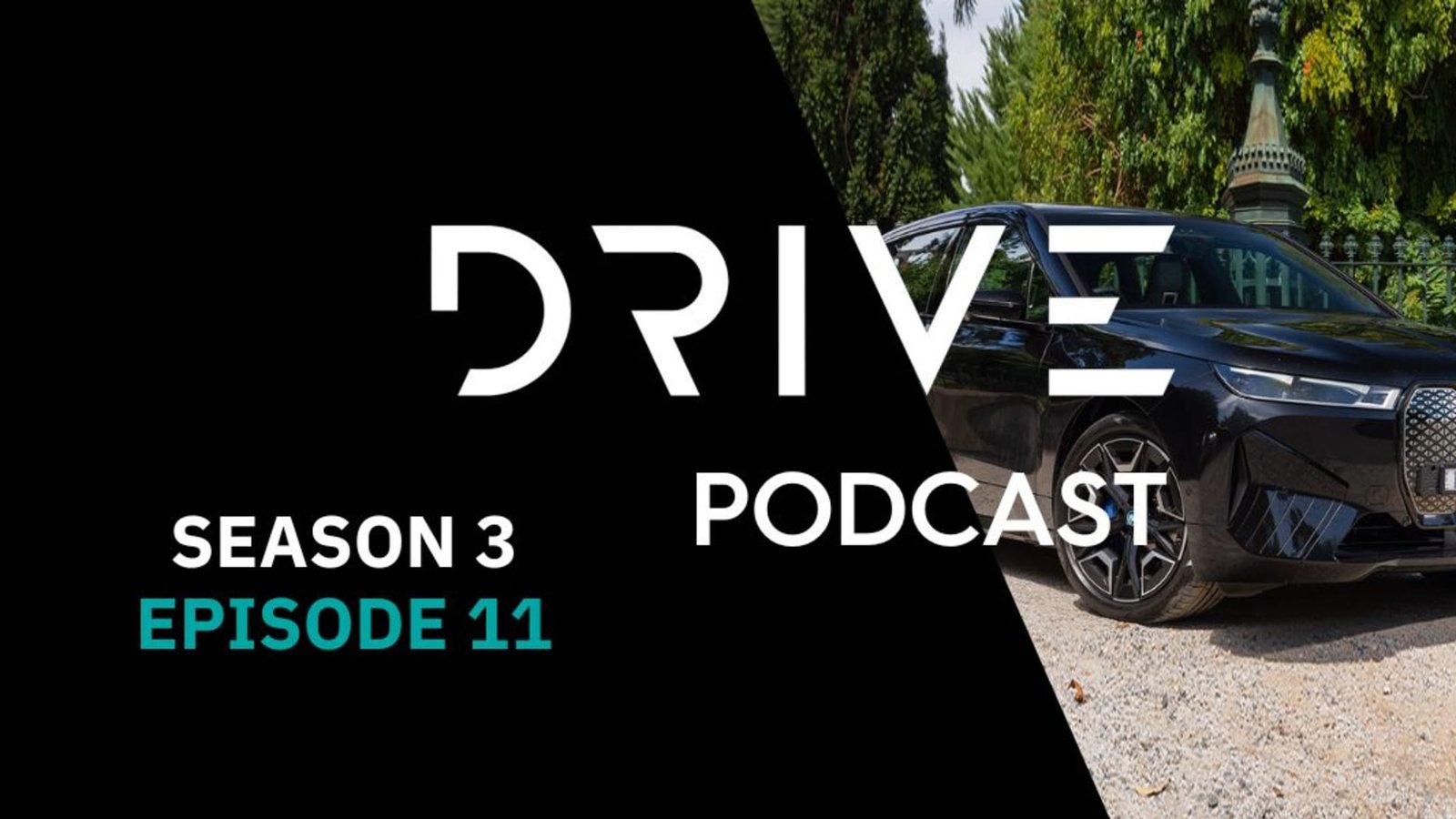 Drive Podcast Season 3 Episode 11 – Listen online now!