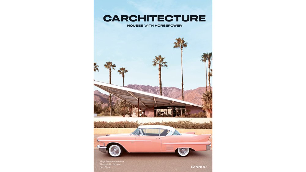 The cover of 'Carchitecture: Houses with Horsepower' as seen in the hardbound edition.