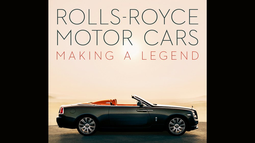 The cover of the book Rolls-Royce Motor Cars: Making a Legend.