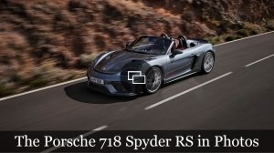 The Porsche 718 Spyder RS in Photos